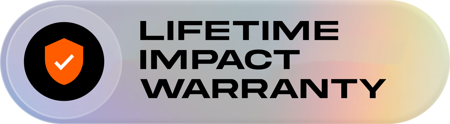 Lifetime Impact Warranty